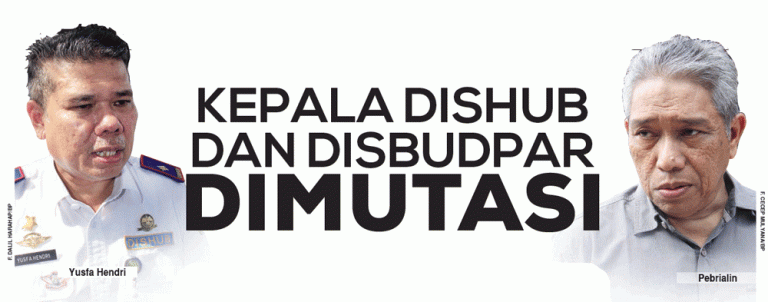 Nasib Jabatan Yusfa Hendri dan Pebrialin masih Tergantung …