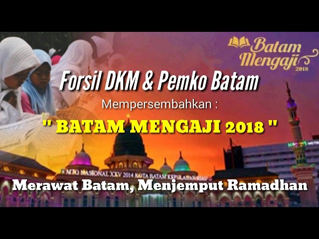 Jemput Ramadan, Batam Mengaji Targetkan 20 Ribu Jamaah