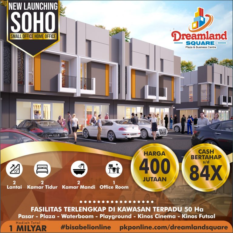 New Launching Soho 2 Lantai, Hanya Rp 400 Jutaan di Dreamland Square 