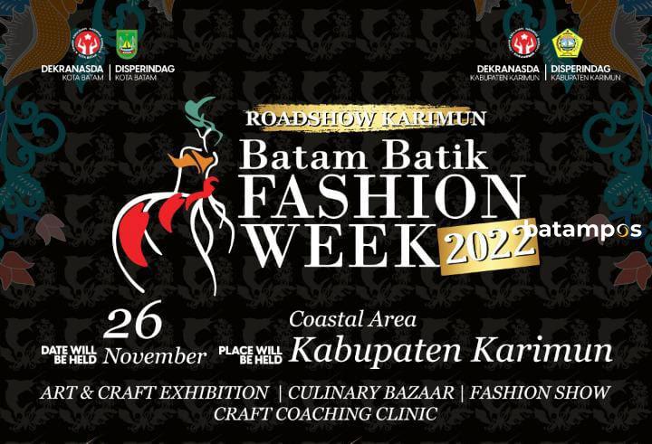 Hadirilah, Malam Puncak Road Show Batam Batik Fashion Week 2022