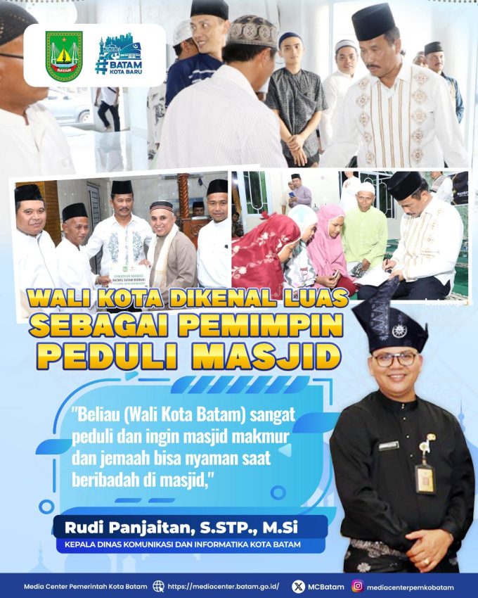 Wali Kota Batam M Rudi Dikenal Luas Sebagai Pemimpin Peduli Masjid