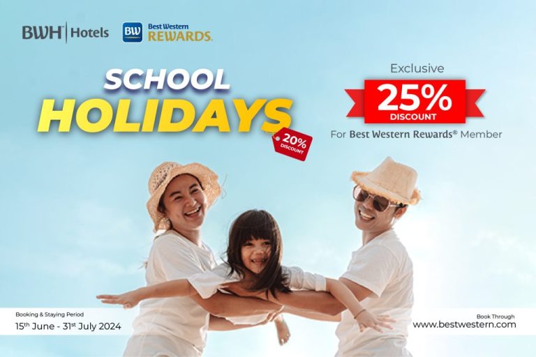 School Holidays Promo Exclusive 25 Persen Discount For Best Western Rewards Member!