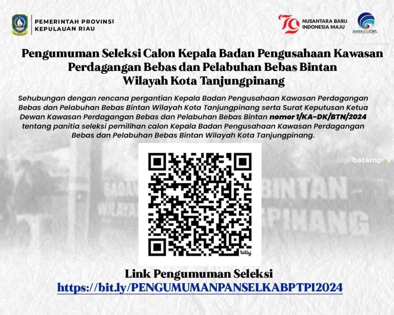 Seleksi Calon Kepala KPBPB Bintan Wilayah Tanjungpinang Dibuka, Pendaftaran Hingga 15 Juli 2024